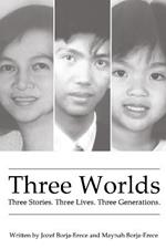 Three Worlds: Three Stories. Three Lives. Three Generations.
