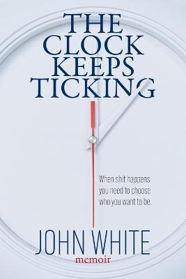 The Clock Keeps Ticking - John White - cover