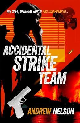 Accidental Strike Team - Andrew Nelson - cover