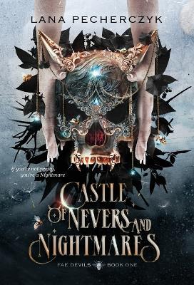 Castle of Nevers and Nightmares - Lana Pecherczyk - cover