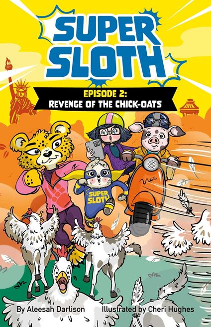 Super Sloth Episode 2: Revenge of the Chick-Oats - Aleesah Darlison - ebook
