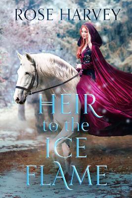 Heir to the Ice Flame - Rose Harvey - cover