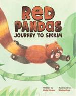 Red Pandas Journey to Sikkim