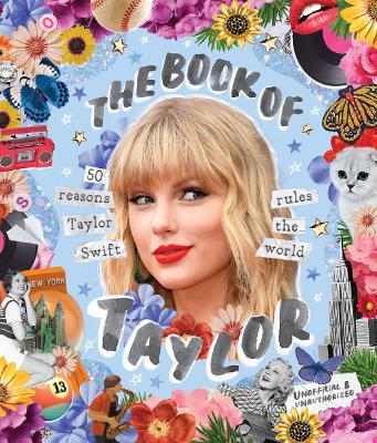 The Book of Taylor: 50 reasons Taylor Swift rules the world - Billie Oliver - cover