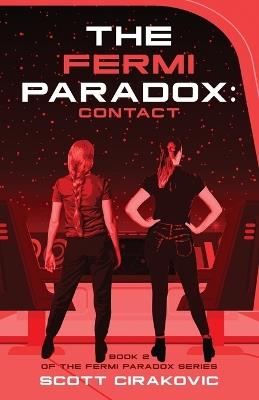 The Fermi Paradox: Contact - Scott Cirakovic - cover