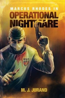 Marcus Rhodes in Operational Nightmare - M J Jurand - cover