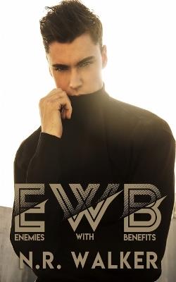 EWB (Enemies With Benefits) - N R Walker - cover