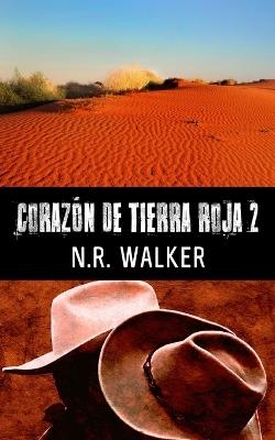 Corazón De Tierra Roja 2 - N R Walker - cover