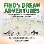 Fino's Dream Adventures: New Friend in the Neighbourhood