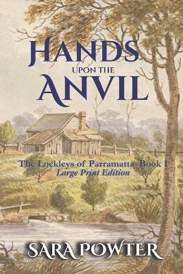 Hands Upon The Anvil: (Large Print Edition) - Sara Powter - cover