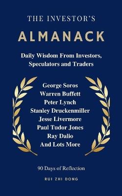 The Investor's Almanack: Daily Wisdom From Investors, Speculators and Traders - Rui Zhi Dong - cover