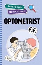 Optometrist: Real People, Real Careers