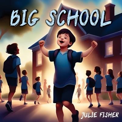 Big School - Julie Fisher - cover