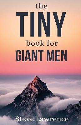 Tiny Book For Giant Men - Steve Lawrence - cover