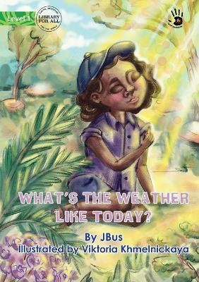 What's the Weather Like Today? - Our Yarning - Jessica Wimbus - cover