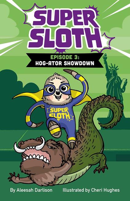 Super Sloth Episode 3: Hog-ator Showdown - Aleesah Darlison - ebook
