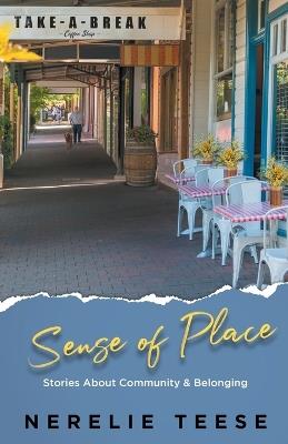 A Sense of Place: Stories about Community and Belonging - Nerelie Teese - cover