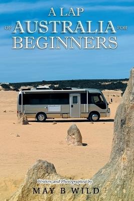 A Lap of Australia for Beginners - May B Wild - cover