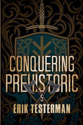 Conquering Prehistoric - Erik Testerman - cover