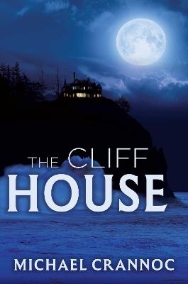 The The Cliff House - Michael Crannoc - cover