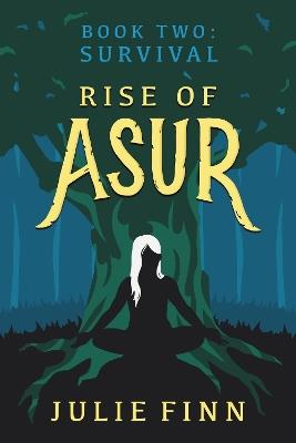 Rise of Asur: Survival - Julie Finn - cover