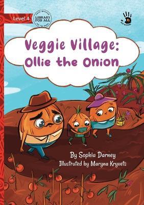 Veggie Village: Ollie the Onion - Our Yarning - Sophia Darney - cover