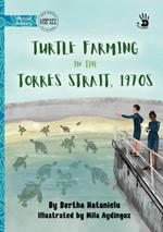 Turtle Farming in the Torres Strait, 1970s - Our Yarning