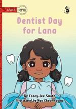 Dentist Day for Lana - Our Yarning