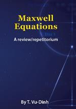 Maxwell Equations: A review/repetitorium