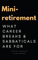 Mini-retirement: What Career Breaks and Sabbaticals are for