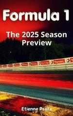 Formula 1: The 2025 Season Preview