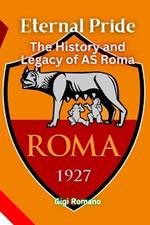 Eternal Pride: The History and Legacy of AS Roma