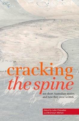 Cracking the Spine: Ten Australian Stories and How They Were Written - cover