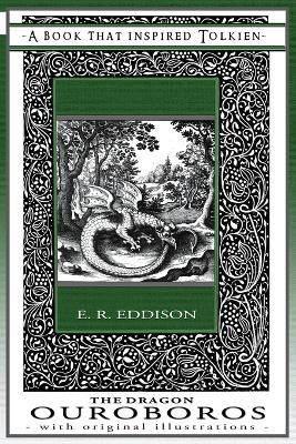 The Dragon Ouroboros - A Book That Inspired Tolkien: With Original Illustrations - Eric Rucker Eddison - cover