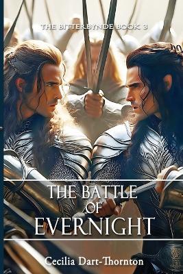 The Battle of Evernight - Special Edition: The Bitterbynde Book #3 - Cecilia Dart-Thornton - cover