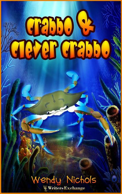 Crabbo and Clever Crabbo - Wendy Nichols - ebook