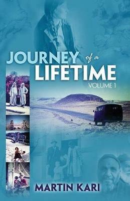 Journey of a Lifetime, Volume 1 - Martin Kari - cover