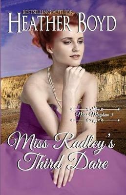 Miss Radley's Third Dare - Heather Boyd - cover