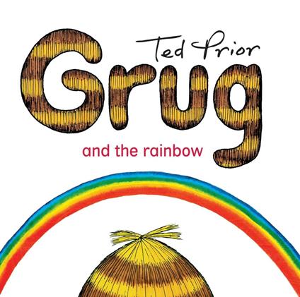 Grug and the Rainbow - Prior Ted - ebook