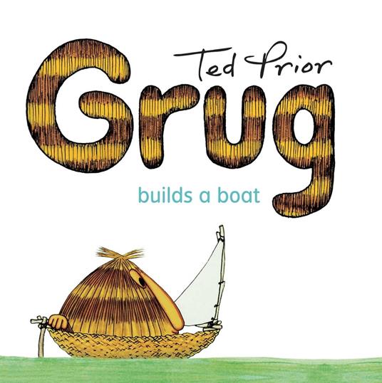 Grug Builds a Boat - Prior Ted - ebook