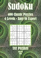 Sudoku: 400 Classic Puzzles 4 Levels - Easy to Expert - Tat Puzzles - cover