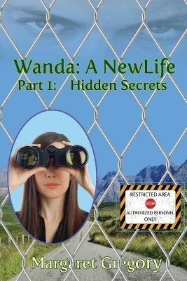 Wanda: A New Life - Hidden Secrets - Margaret Gregory - cover