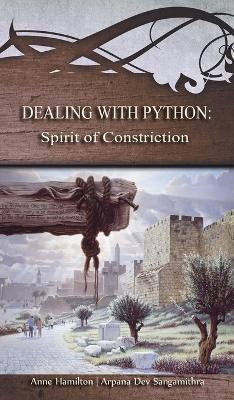 Dealing with Python: Spirit of Constriction: Strategies for the Threshold #1 - Anne Hamilton,Irenie Senior - cover