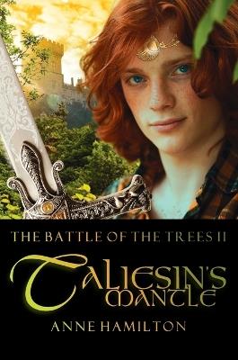 Taliesin's Mantle: Battle of the Trees II - Anne Hamilton - cover