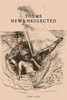 Poems: New & Neglected - Lynn Hard - cover