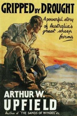 Gripped By Drought - Arthur Upfield - cover