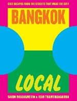 Bangkok Local: Cult recipes from the streets that make the city