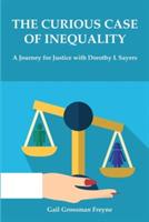 The Curious Case of Inequality: A Journey for Justice with Dorothy L Sayers - Gail Freyne - cover