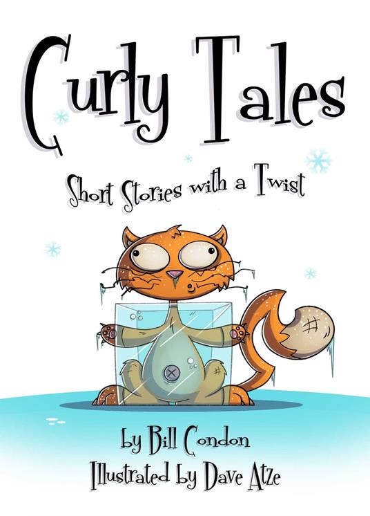 Curly Tales - Bill Condon,Dave Atze - ebook