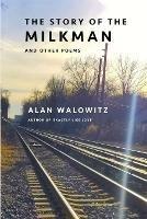 The Story of the Milkman and Other Poems - Alan Walowitz - cover